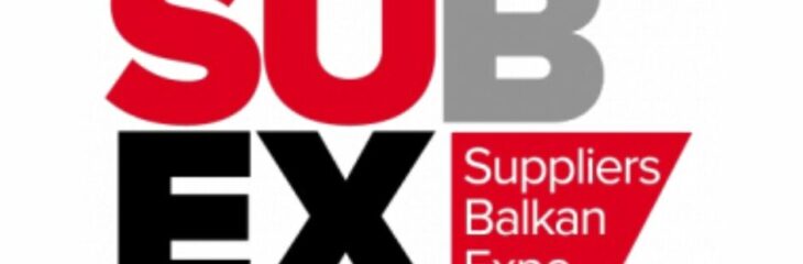 SUBEX – Suppliers Balkan Expo